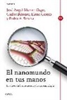 Elena . . . [et al. Casero Junquera, Elena . . . [et al. ] Casero Junquera - El nanomundo en tus manos : las claves de la nanociencia y la nanotecnología