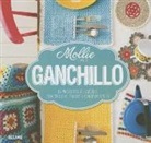 Mollie Makes - Ganchillo: 15 Proyectos de Labores, Con Tecnicas, Trucos y Consejos Utiles