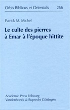 Patrick Michel, Patrick M. Michel - Le culte des pierres à Emar à l'époque hittite