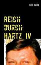 Herb Käfer - Reich durch Hartz IV