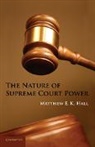 Matthew E. K. Hall, Matthew E. K. (St Louis University Hall, Hall Matthew E. K. - Nature of Supreme Court Power