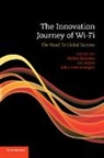 John Groenewegen, Vic Hayes, Hayes Vic, Wolter Lemstra, Wolter Groenewegen Lemstra, Wolter Hayes Lemstra... - Innovation Journey of Wi-Fi