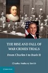 Charles Anthony Smith, Charles Anthony (University of California Smith, Smith Charles Anthony - Rise and Fall of War Crimes Trials