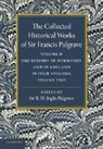 Francis Palgrave, Sir Francis Palgrave, R. H. Inglis Palgrave, Palgrave R. H. Inglis - Collected Historical Works of Sir Francis Palgrave, K.h.: Volume 2