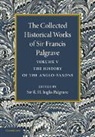 Francis Palgrave, Sir Francis Palgrave, R. H. Inglis Palgrave, Palgrave R. H. Inglis - Collected Historical Works of Sir Francis Palgrave, K.h.: Volume 5