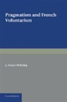 L. Susan Stebbing, L.susan Stebbing, Stebbing L. Susan - Pragmatism and French Voluntarism