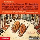 Kirsten Boie, Peter Kaempfe - Warum wir im Sommer Mückenstiche kriegen, die Schnecken unseren Salat fressen und es den Regenbogen gibt, 1 Audio-CD (Hörbuch)