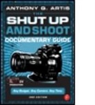 Anthony Artis, Anthony Q Artis, Anthony Q. Artis, Anthony Q. (Filmmaker Artis, Artis Anthony Q. - The Shut Up and Shoot Documentary Guide