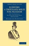 Ellen Craft, William Craft, William Craft Craft, Craft Ellen, Craft William - Running a Thousand Miles for Freedom Or, the Escape of William and Ellen Craft From Slavery