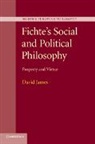 David James, Dr. David James - Fichte''s Social and Political Philosophy