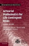 David C. M. Dickson, David C. M. (University of Melbourne) Dickson, David C. M. (University of Melbourne) Har Dickson, David C. M. Hardy Dickson, Mary R. Hardy, Mary R. (University of Waterloo Hardy... - Actuarial Mathematics for Life Contingent Risks
