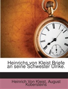 Heinrich Von Kleist, August Kobersteins - Heinrichs Von Kleist Briefe An Seine Schwester Ulrike...
