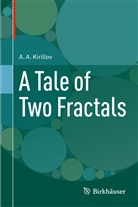 A A Kirillov, A. A. Kirillov, A.A. Kirillov - A Tales of Two Fractals