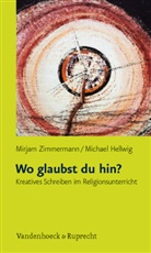 Michael Hellwig, Mirja Zimmermann, Mirjam Zimmermann - Wo glaubst du hin?