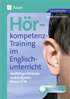 Robert Kleinschroth, Peter Oldham - Hörkompetenz-Training im Englischunterricht: Hörkompetenz-Training im Englischunterricht 9-10, m. 1 CD-ROM