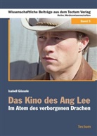 Isabell Gössele - Das Kino des Ang Lee