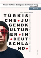 Anna Halima Barth, Anna H Raths, Anna H. Raths, Anna Halima Raths - Türkische Jugendkulturen in Deutschland