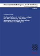 Sabrina Schröder - Risikoverteilung in Vertriebsverträgen und die Auswirkung auf deren wettbewerbsrechtliche Beurteilung in Deutschland und England
