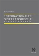 Maria Bairlein - Internationales Vertragsrecht für Freie Berufe