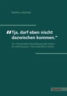Nadine Jukschat - "Tja, darf eben nischt dazwischen kommen."