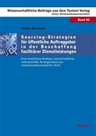 Torben Bernhold - Sourcing-Strategien für öffentliche Auftraggeber in der Beschaffung facilitärer Dienstleistungen