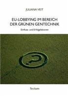 Juliana Veit - EU-Lobbying im Bereich der grünen Gentechnik