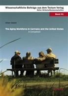 Oliver Dawid - The Aging Workforce in Germany and the United States - A Comparison