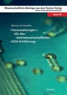 Bastian de Hesselle - Voraussetzungen für die betriebswirtschaftliche SOA-Einführung