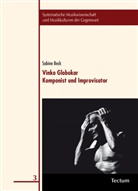 Sabine Beck - Vinko Globokar. Komponist und Improvisator
