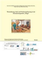 Paul Fuchs-Frohnhofen, Kerstin Blass, D, Dunkel, Wolfgang Dunkel, Paul Fuchs-Frohnhofen... - Wertschätzung, Stolz und Professionalisierung in der Dienstleistungsarbeit "Pflege"
