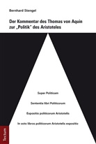 Bernhard Stengel - Der Kommentar des Thomas von Aquin zur "Politik" des Aristoteles
