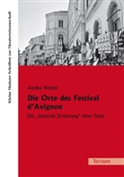 Annika Wehrle - Die Orte des Festival d'Avignon