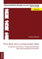 Antonia McDole - Wenn Bäche hören und Regentropfen fühlen