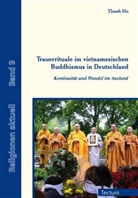 Thanh Ho, Bertram Hrsg. v. Schmitz, Bertra Schmitz, Bertram Schmitz - Trauerrituale im vietnamesischen Buddhismus in Deutschland