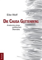 Eike Wolf - Die Causa Guttenberg
