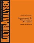 Elisabeth Rohr, Elisabeth Hrsg. v. Rohr, Elisabet Rohr, Elisabeth Rohr - Inszenierungen des Unbewussten in der Moderne - Alfred Lorenzer heute