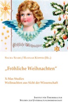 Hannah Köpper, Sacha Szabo, Institut für Theoriekultur, Sacha Hrsg. v. Szabo, Institut fü, Institut für Theoriekultur... - "Fröhliche Weihnachten"