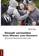 Matthias Wolter - Gewalt vermeiden: Vom Wissen zum Können!