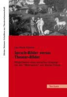 Lisa M Küssner, Lisa Marie Küssner, Peter Hrsg. v. Marx, Frie Kreuder, Friedemann Kreuder, Peter Marx... - Sprach-Bilder versus Theater-Bilder