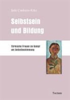 Sule Çankaya-Kilci - Selbstsein und Bildung