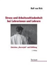 Rolf van Dick, Rolf Van Dick - Stress und Arbeitszufriedenheit bei Lehrerinnen und Lehrern