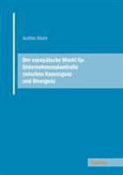 Achim Klein - Der europäische Markt für Unternehmenskontrolle zwischen Konvergenz und Divergenz