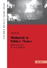 Götz Dapp, Peter W Hrsg. v. Marx, Fr Kreuder, Friedeman Kreuder, Friedemann Kreuder, Peter W Marx... - Mediaclash In Political Theatre