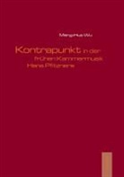 Meng-Hua Wu - Kontrapunkt in der frühen Kammermusik Hans Pfitzners