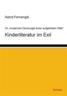 Astrid Fernengel - Kinderliteratur im Exil