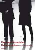Tanja Schäfer - Positionen literarischer Dekonstruktion