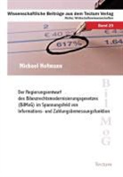 Michael Hofmann - Der Regierungsentwurf des Bilanzrechtsmodernisierungsgesetzes (BilMoG) im Spannungsfeld von Informations- und Zahlungsbemessungsfunktion
