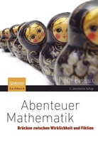 Pierre Basieux - Abenteuer Mathematik