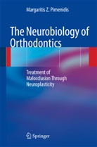 Margaritis Z Pimenidis, Margaritis Z. Pimenidis - The Neurobiology of Orthodontics