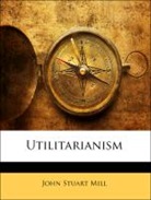 John Stuart Mill - Utilitarianism